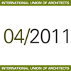 INTERNATIONAL UNION OF ARCHITECTS. Newsletter APRIL 2011