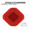 Open call for the 12th Tile of Spain Awards of Architecture and Interior Design